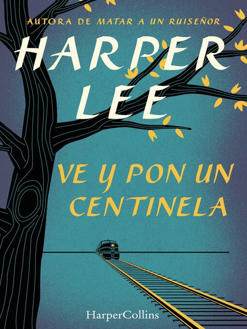 Title details for Ve y pon un centinela by Harper Lee - Available